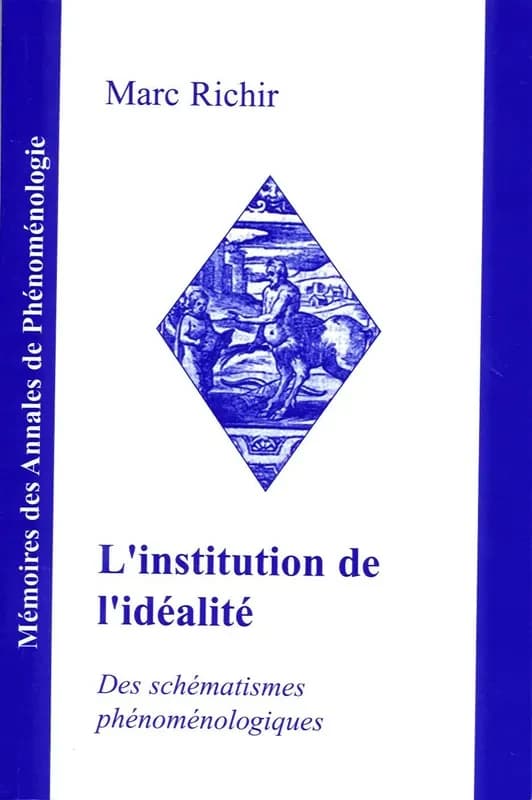 L'institution de l'idéalité : des schématismes phénoménologiques