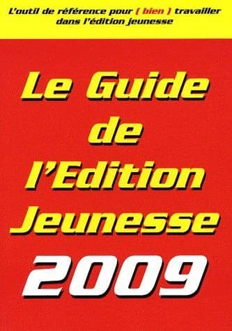 Le guide de l'édition jeunesse (édition 2009)