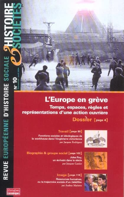REVUE EUROPEENNE D'HISTOIRE SOCIALE  n.10 : l'europe en grève ; temps, espaces, règles et représentations d'une action ouvrière