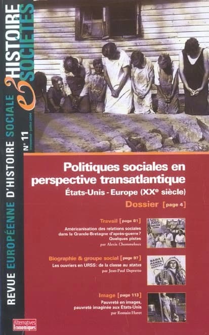 REVUE EUROPEENNE D'HISTOIRE SOCIALE  n.11 : politiques sociales en perspectives transatlantiques ; etats-unis-europe (XXe siècle)