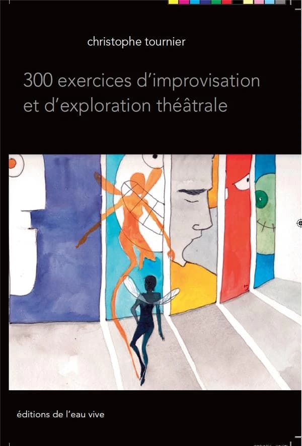 300 exercices d'improvisation et d'exploration théâtrale