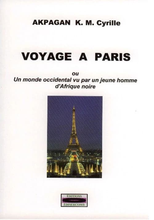 Voyage à Paris ; ou un monde occidental vu par un jeune homme d'Afrique noire
