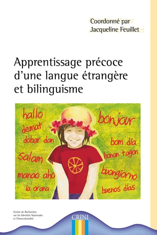 Apprentissage précoce d'une langue étrangère et bilinguisme : actes des journées d'études internationales organisées les 23 et 24 mars 2001