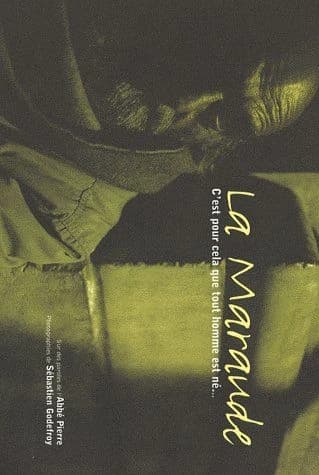 La Maraude : C'est pour cela que tout homme est né...