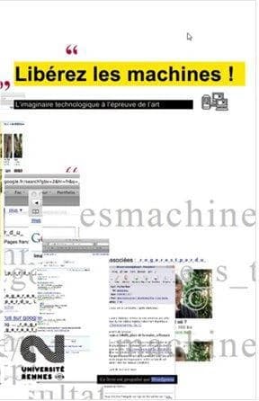 Libérez les machines ! : l'imaginaire technologique à l'épreuve de l'art
