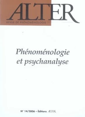Alter Tome 14 ; phénoménologie et psychanalyse