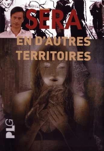 Séra en d'autres territoires : [exposition, Paris, Espace d'art contemporain-1ère station, 3 février-31 mars 2006]