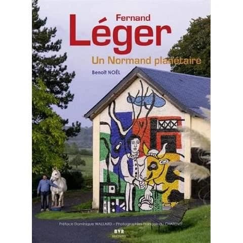 Fernand Léger : Un Normand planétaire