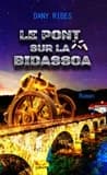 Le pont sur la Bidassoa : roman