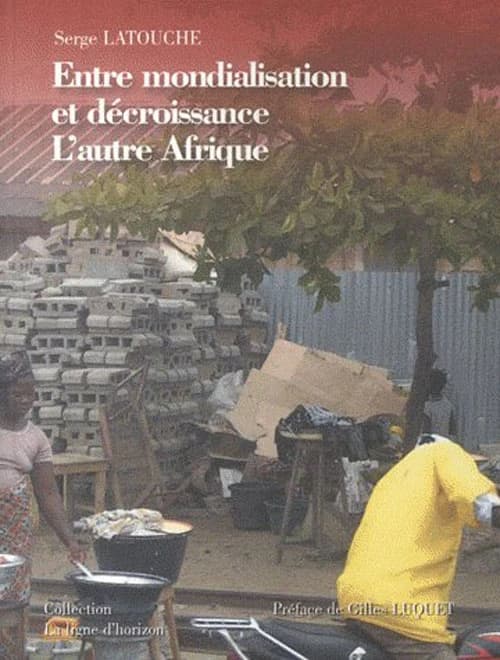 Entre mondialisation et décroissance, l'autre Afrique