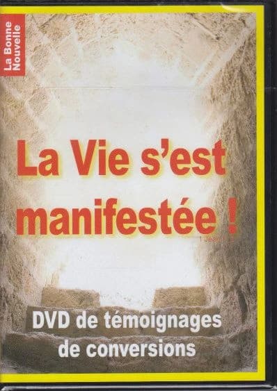 La vie s'est manifestée ! dvd de témoignages de conversions