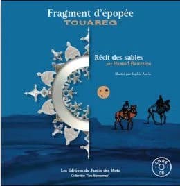 Fragment d'épopée touareg : récit des sables : histoire d'Arrigulan et de son neveu Adelaseigh