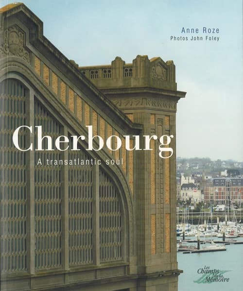 Cherbourg : une âme transatlantique