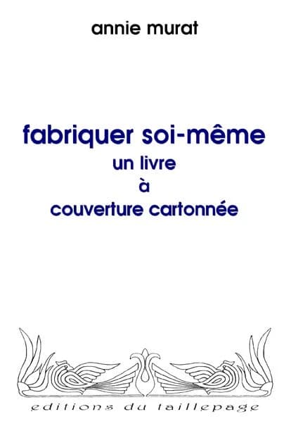 Fabriquer soi-même un livre à couverture cartonnée