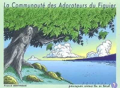 La communauté des adorateurs du figuier