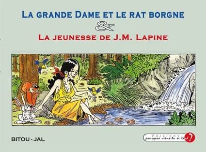 La grande dame et le rat borgne ; & La jeunesse de J. M. Lapine