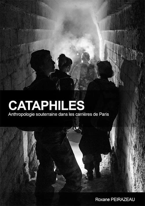 Cataphiles : anthropologie souterraine dans les carrières de Paris