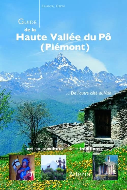 Guide de la haute vallée du Pô, Piémont. De l'autre côté du Viso