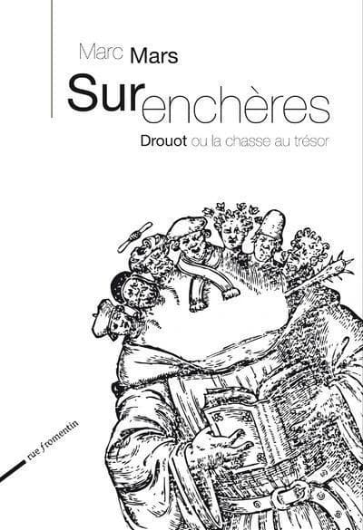 Surenchères : Drouot ou la chasse au trésor : roman
