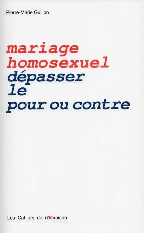 Mariage homosexuel ; dépasser le pour et le contre