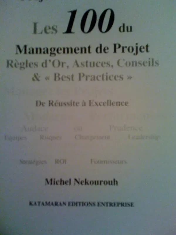 100 management de projet en 100 astuces, conseils et "best practices"