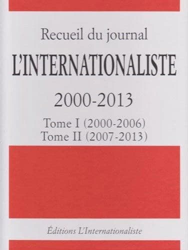 Recueil du journal l'internationaliste 2000-2013