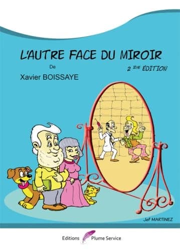 L'autre face du miroir (2e éd.) de Xavier Boissaye
