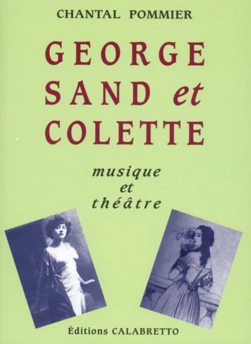 George Sand et Colette : musique et théâtre