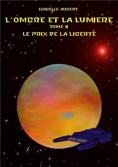 L'ombre et la lumiere tome 2 : le prix de la liberte