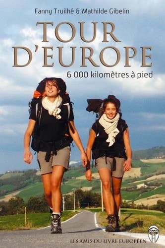 Tour d'Europe : 6000 kilomètres à pied