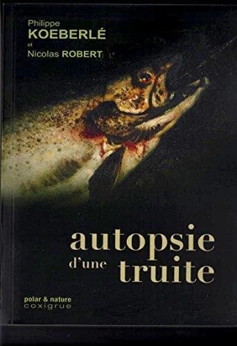 Autopsie d'une truite