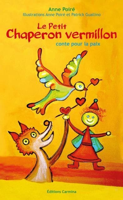 Le Petit Chaperon vermillon : conte pour la paix