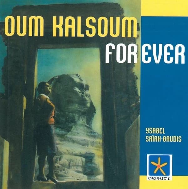 Oum Kalsoum for ever