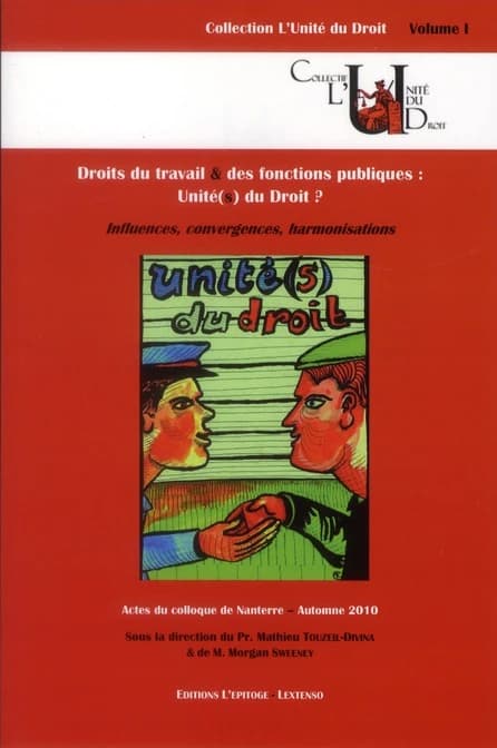 Droits du travail & des fonctions publiques : unité(s) du droit : influences, convergences, harmonisations