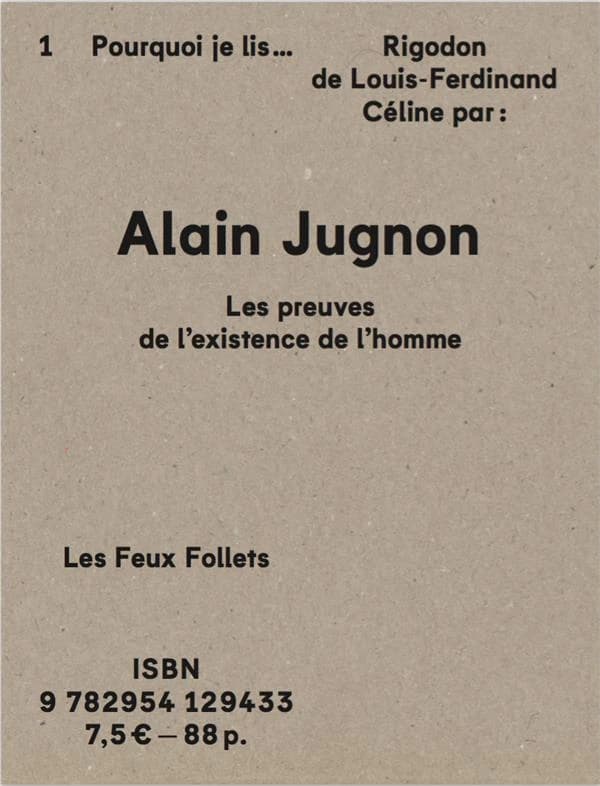 Pourquoi je lis "Rigodon" de Louis-Ferdinand Céline : "Rigodon", les preuves de l'existence de l'homme
