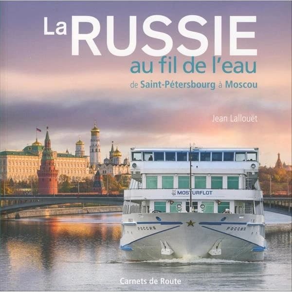 La Russie au fil de l'eau : De Saint-Pétersbourg à Moscou