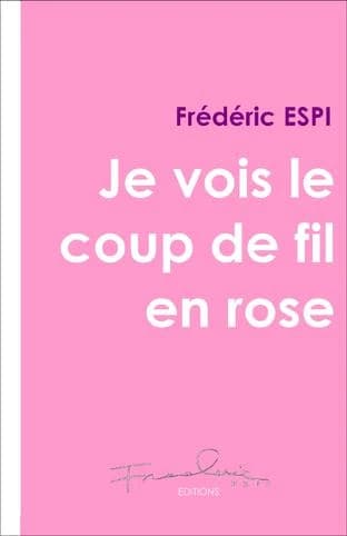 Je vois le coup de fil en rose
