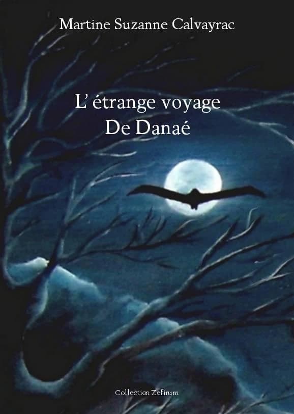 L'étrange voyage de Danaé. Tome 1