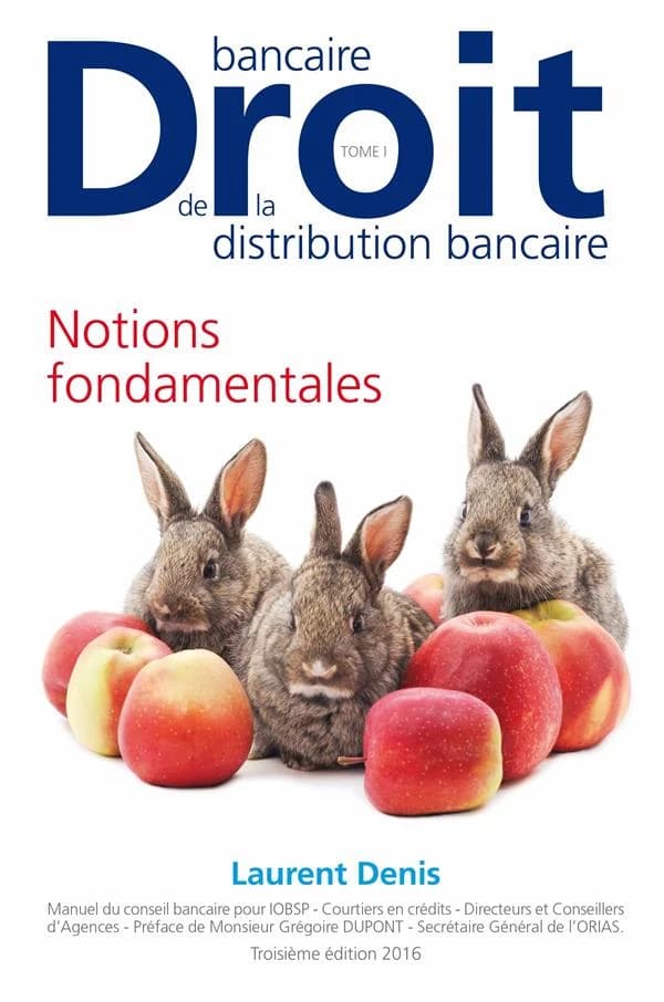 Droit bancaire, droit de la distribution bancaire : Tome 1, Notions fondamentales