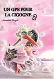 Un GPS pour la cigogne Tome 2 : témoignage