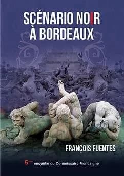 Scénario noir à Bordeaux