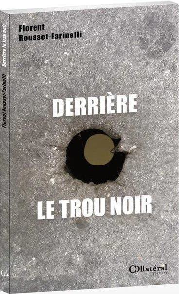 Derrière le trou noir
