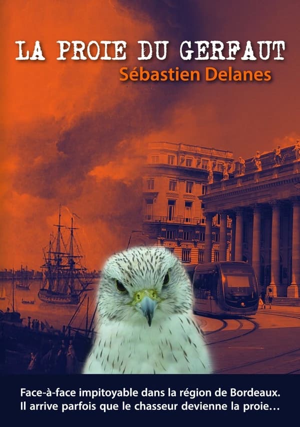 La proie du Gerfaut : roman