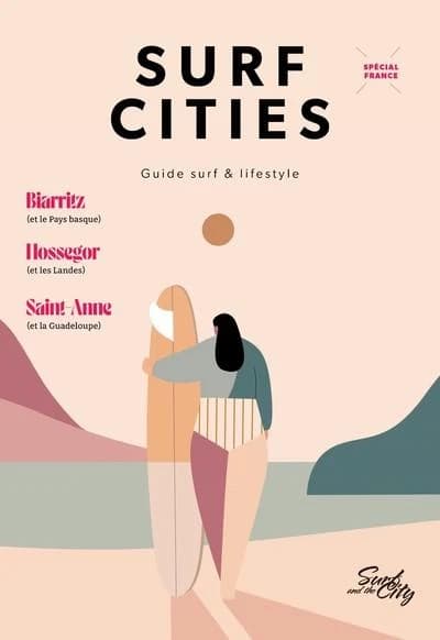 Surf cities ; guides surf et lifestyle
