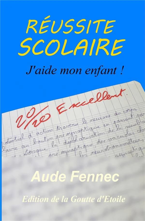 Réussite scolaire : j'aide mon enfant