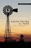 Sueurs froides au Texas : la soif du pouvoir
