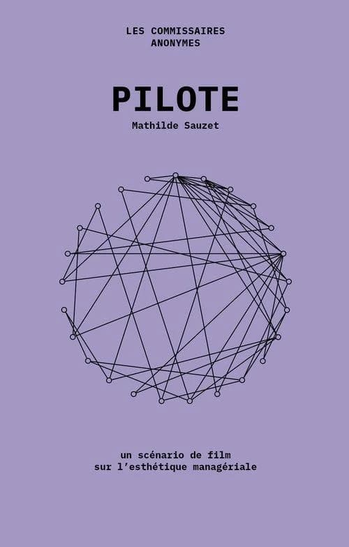Pilote : un scénario de film sur l'esthétique managériale