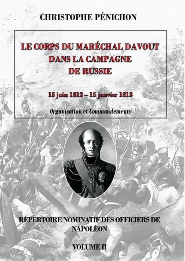 Répertoire nominatif des officiers de Napoléon Tome 2 ; le corps du maréchal davout en russie 1812