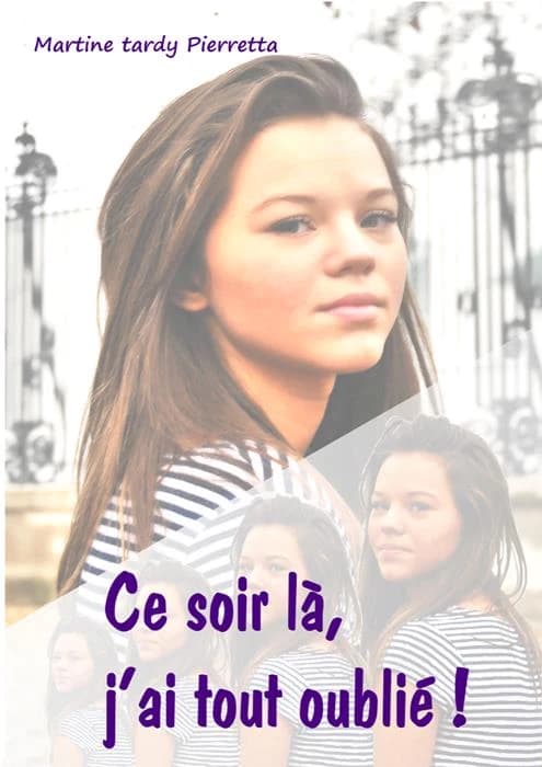 Ce soir-là, j'ai tout oublié !