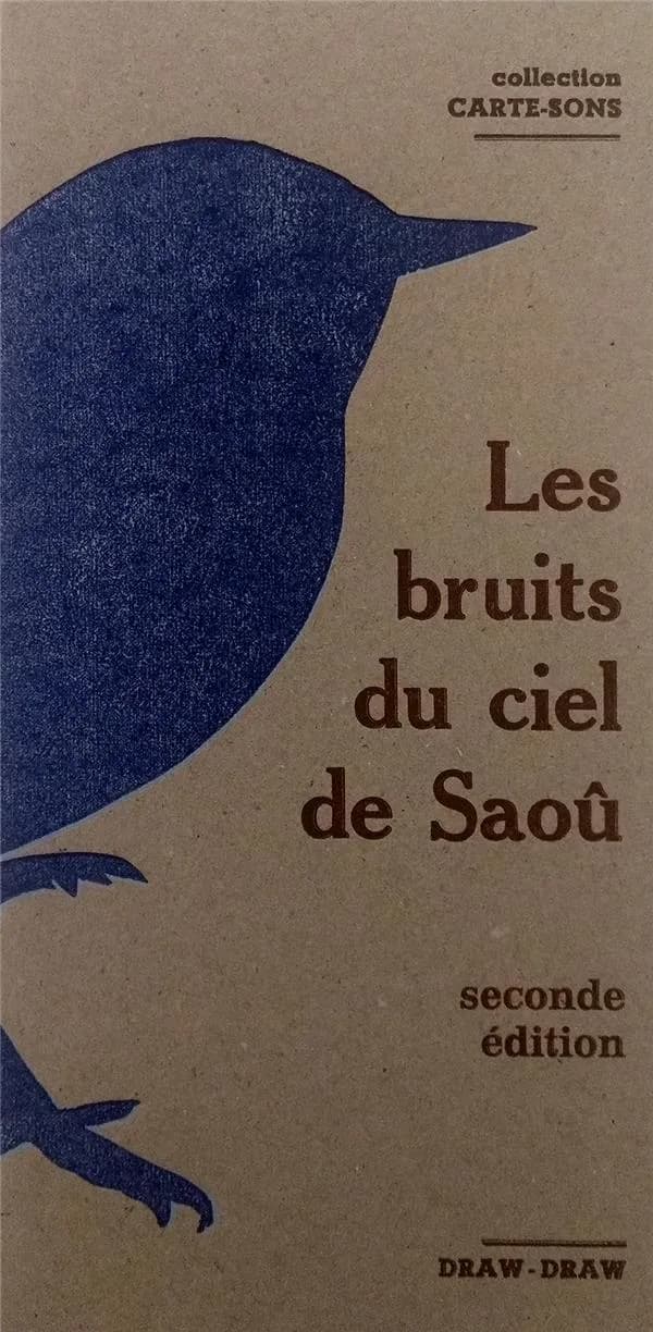 Les bruits du ciel de Saoû (seconde édition) prises de son, Fernand Deroussen ; Quentin Préaud, illustrations